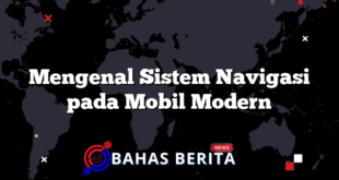 Mengenal Sistem Navigasi pada Mobil Modern