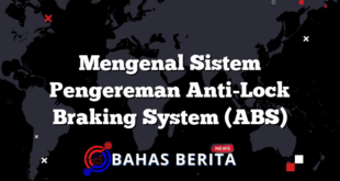 Mengenal Sistem Pengereman Anti-Lock Braking System (ABS)