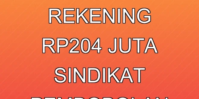 Analisis PPATK Ungkap Rekening Rp204 Juta Sindikat Pembobolan H-6