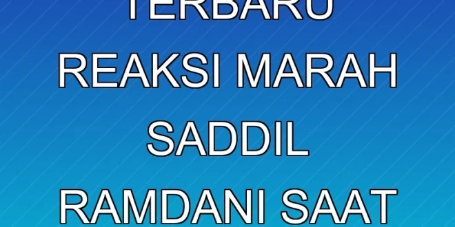 Analisis Terbaru Reaksi Marah Saddil Ramdani Saat Ganti Bojan