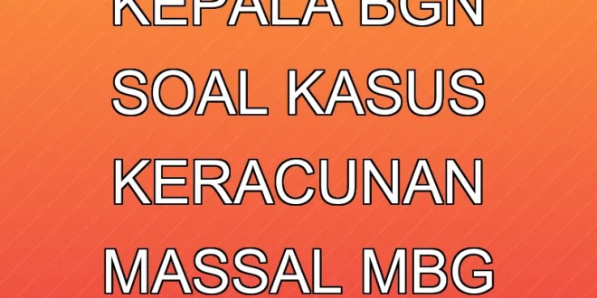 DPR Sentil Kepala BGN soal Kasus Keracunan Massal MBG Terbaru