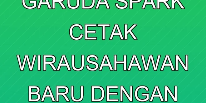 Komdigi Garuda Spark Cetak Wirausahawan Baru dengan Legal Tech