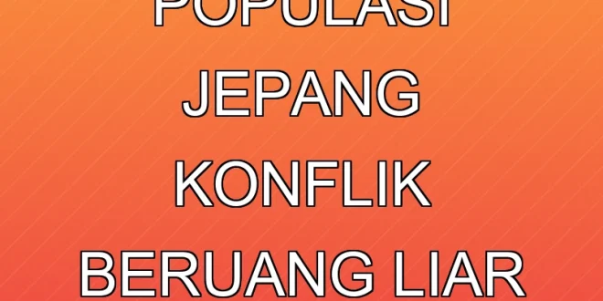 Krisis Populasi Jepang & Konflik Beruang Liar Terbaru 2025