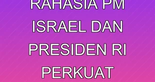 Pertemuan Rahasia PM Israel dan Presiden RI Perkuat Perdamaian