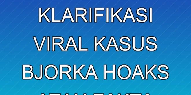 Polisi Klarifikasi Viral Kasus Bjorka: Hoaks atau Fakta?