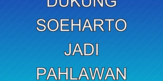 Politikus PSI Dukung Soeharto Jadi Pahlawan Nasional 2025