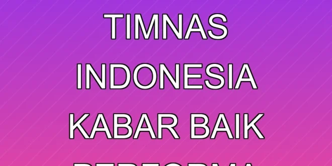 Prabowo Dukung Timnas Indonesia: Kabar Baik Performa Terbaru