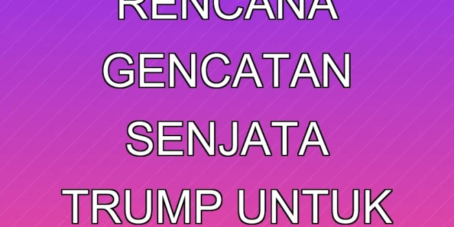 Rusia Dukung Rencana Gencatan Senjata Trump untuk Gaza 2024