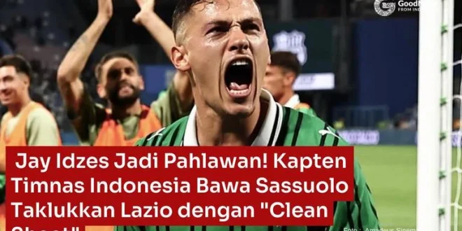 Analisis Kunci Clean Sheet Sassuolo vs Pisa dengan Jay Idzes 2025