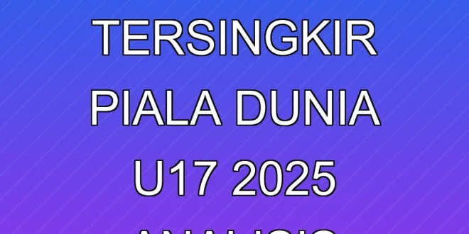 Arab Saudi U-17 Tersingkir Piala Dunia U-17 2025, Analisis Lengkap