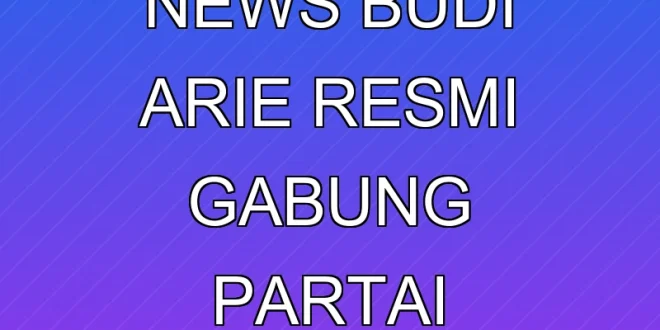 Breaking News: Budi Arie Resmi Gabung Partai Gerindra
