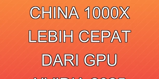 Chip Analog China 1000x Lebih Cepat dari GPU Nvidia 2025