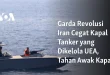 Garda Revolusi Iran Sita Kapal Tanker Minyak Talara di Teluk Oman