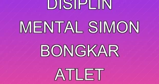 Klarifikasi Disiplin Mental Simon Bongkar Atlet Indonesia