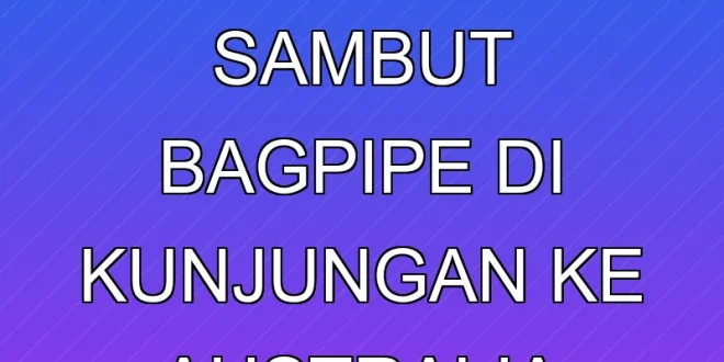 Prabowo Subianto Sambut Bagpipe di Kunjungan ke Australia 2025