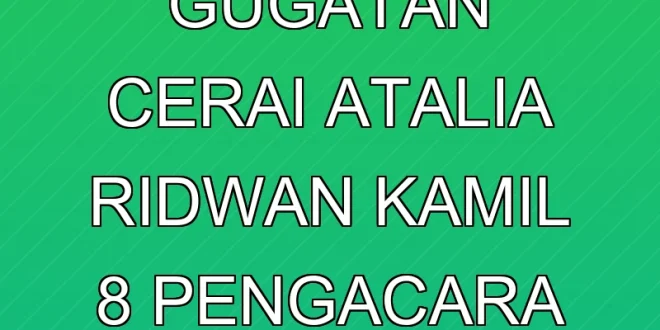 Analisis Gugatan Cerai Atalia Ridwan Kamil & 8 Pengacara Ahli