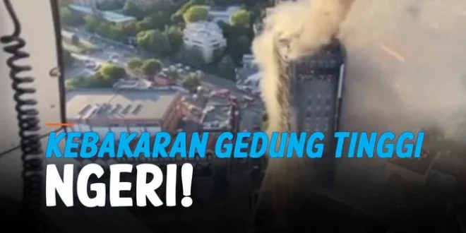 Analisis Kebakaran Hebat Gedung Tinggi Dunia 2025 Terbaru
