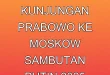 Analisis Kunjungan Prabowo ke Moskow & Sambutan Putin 2025