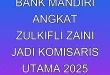 Bank Mandiri Angkat Zulkifli Zaini Jadi Komisaris Utama 2025