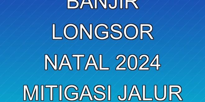 KAI Antisipasi Banjir Longsor Natal 2024: Mitigasi Jalur Rawan