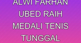Keberhasilan Alwi Farhan & Ubed Raih Medali Tenis Tunggal Putra