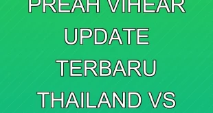 Konflik Kuil Preah Vihear: Update Terbaru Thailand vs Kamboja 2025