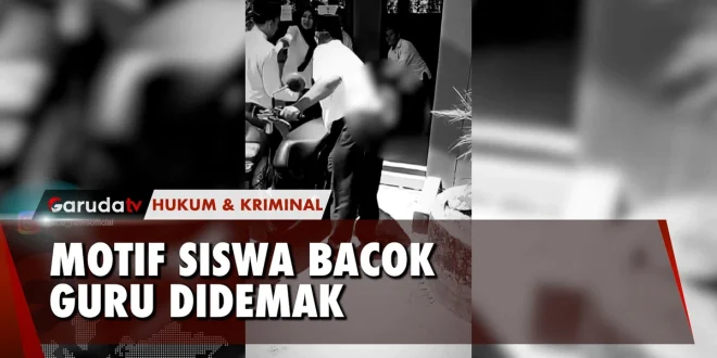 Kronologi Lengkap Siswa SMA Tikam Guru Karena Nilai Jelek