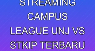 Link Live Streaming Campus League UNJ vs STKIP Terbaru 2025