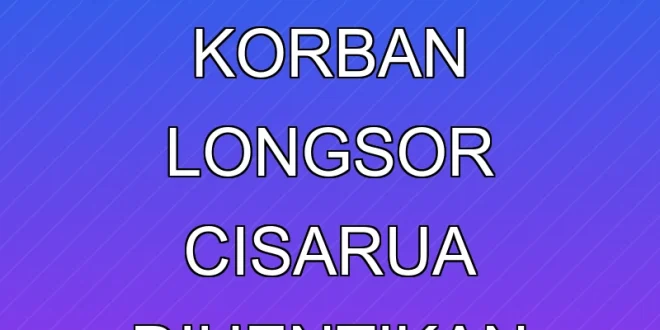 Operasi Pencarian Korban Longsor Cisarua Dihentikan Sementara