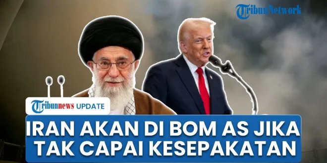 Trump Ancam Serangan Militer ke Iran Jika Nego Nuklir Mandek